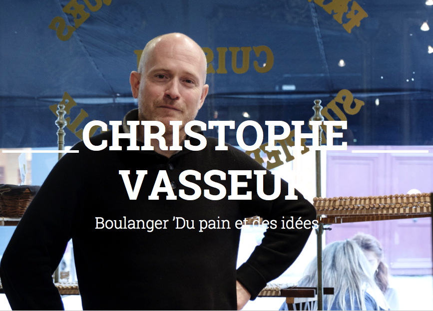 LES GRANDS PARISIENS CHRISTOPHE VASSEUR BOULANGER DU PAIN ET DES